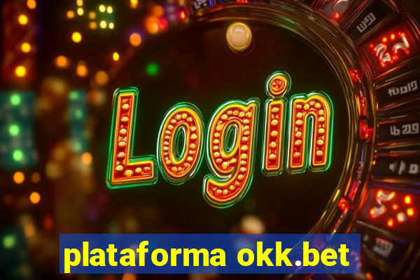 plataforma okk.bet